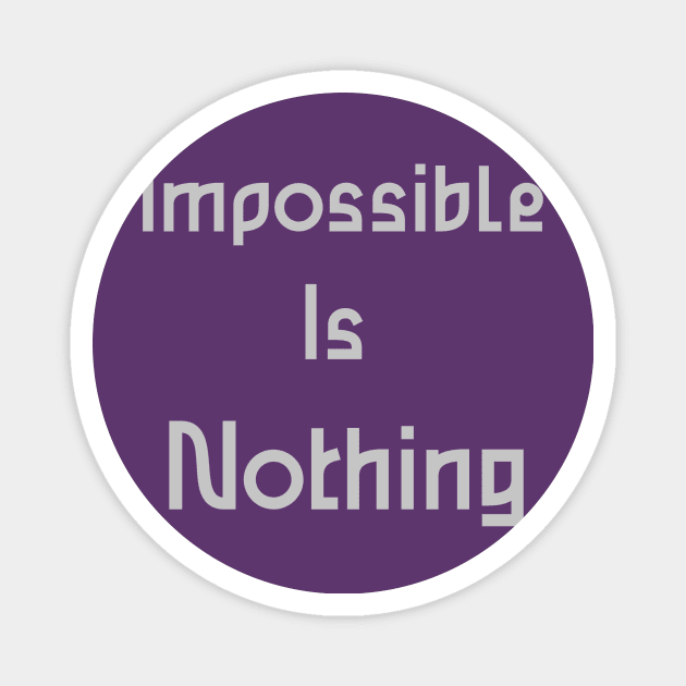 impossible is nothing Magnet by ElRyan